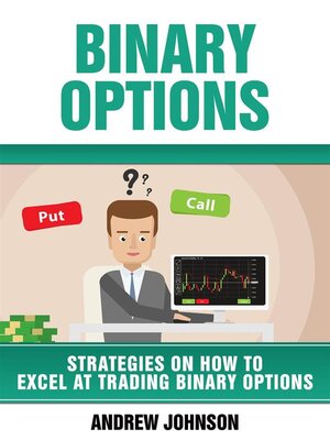 cover image of Binary Options--Strategies On How to Excel At Trading Binary Options